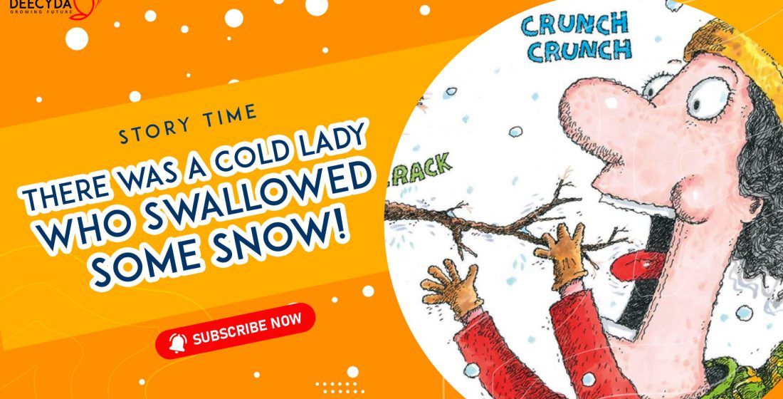 There was a Cold Lady who Swallowed Some Snow!